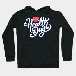 Health Day Font Art Prints Hoodie